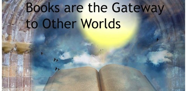 Books are the gateway to other worlds - image via Pixabay