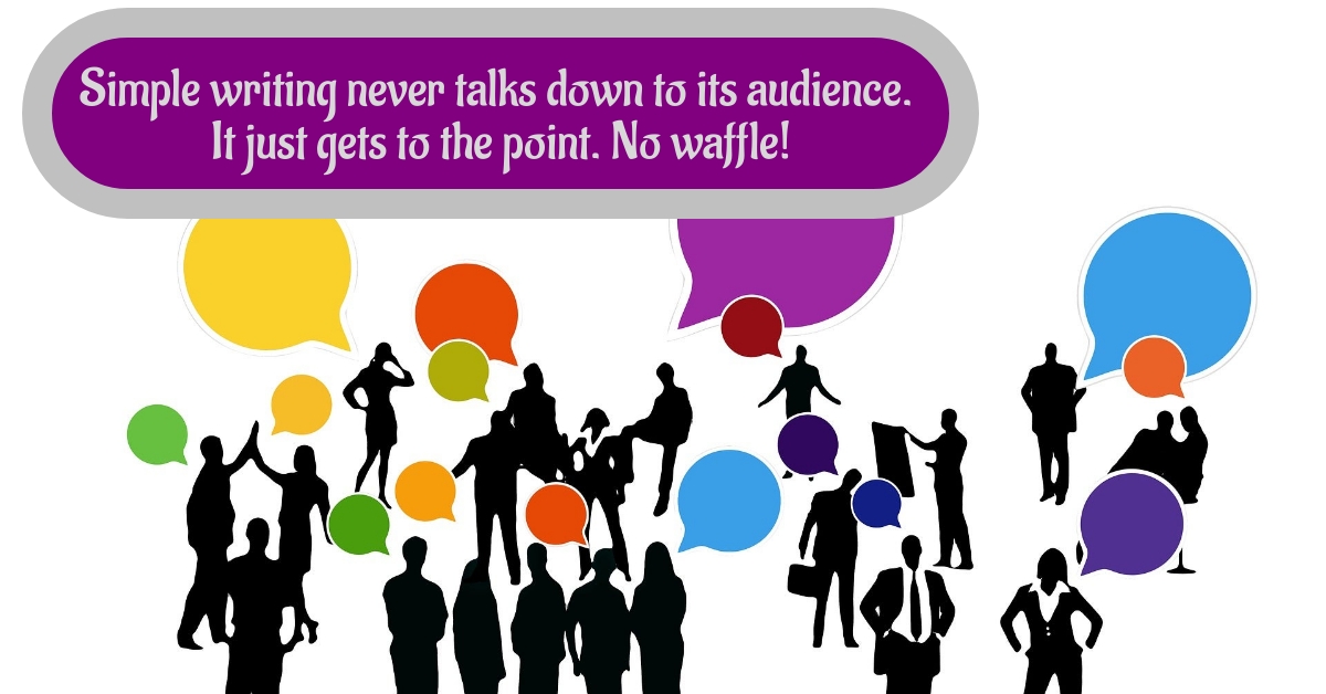 Simple writing equals no waffle