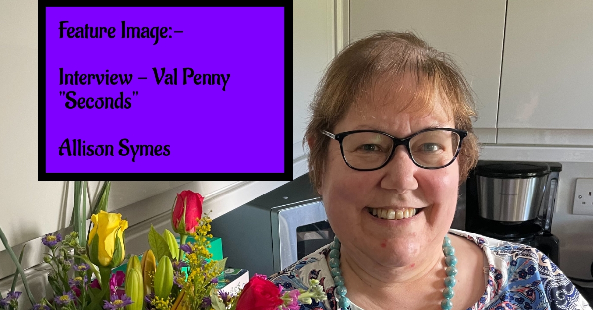 Feature Image - Interview - Val Penny - Seconds