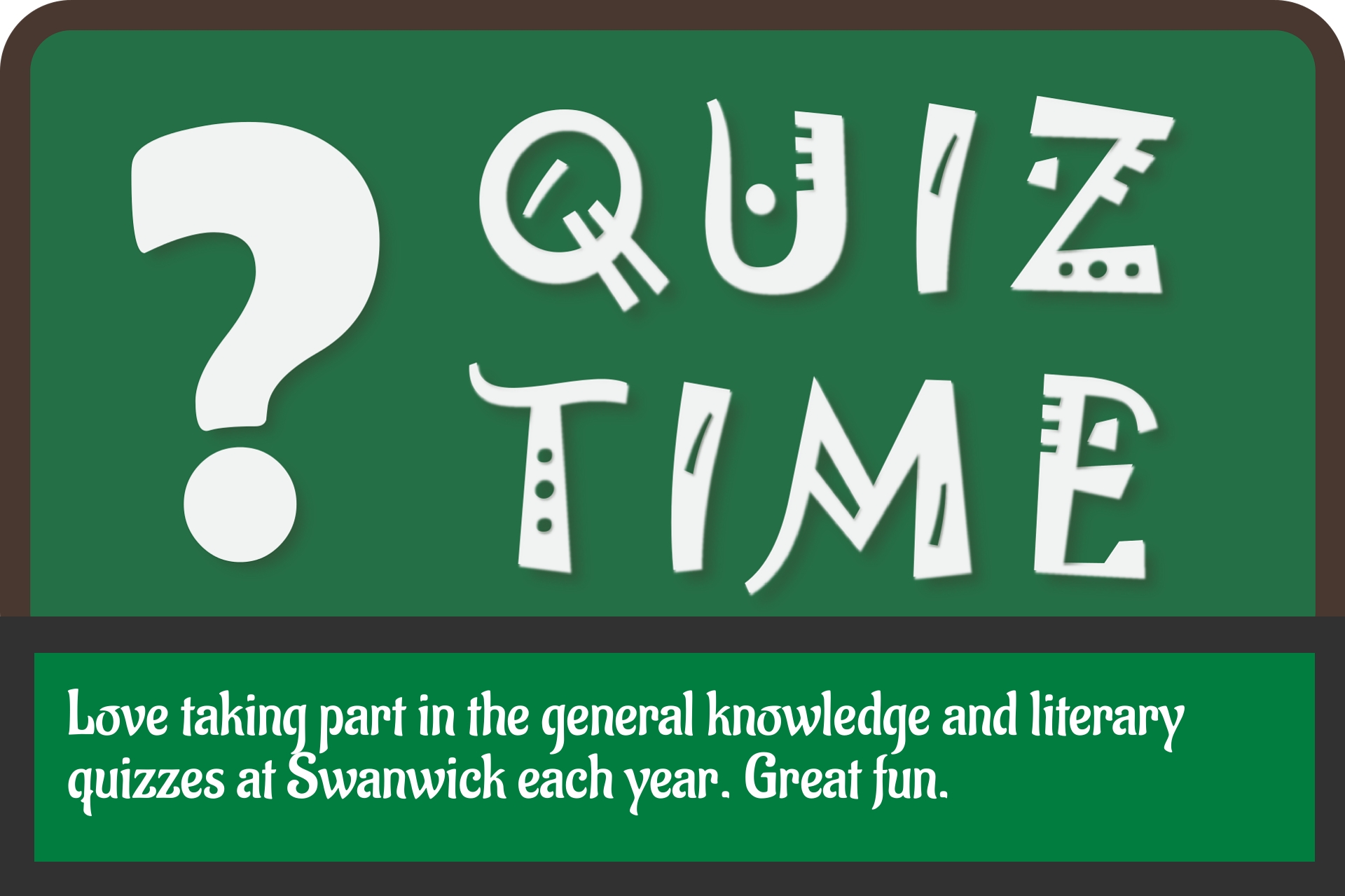 Love taking part in the quizzes at Swanwick